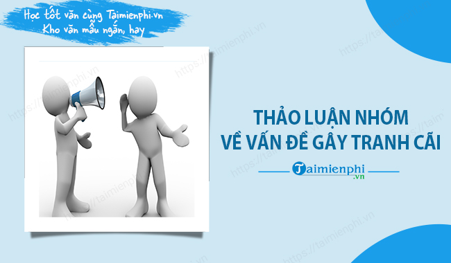 Thảo luận và tranh biện là cách hiệu quả để rèn luyện tư duy phản biện giúp học sinh nhìn nhận vấn đề từ nhiều góc độ